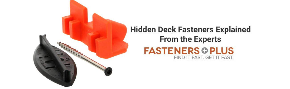 What are Hidden Deck Fasteners? Our Experts Explain