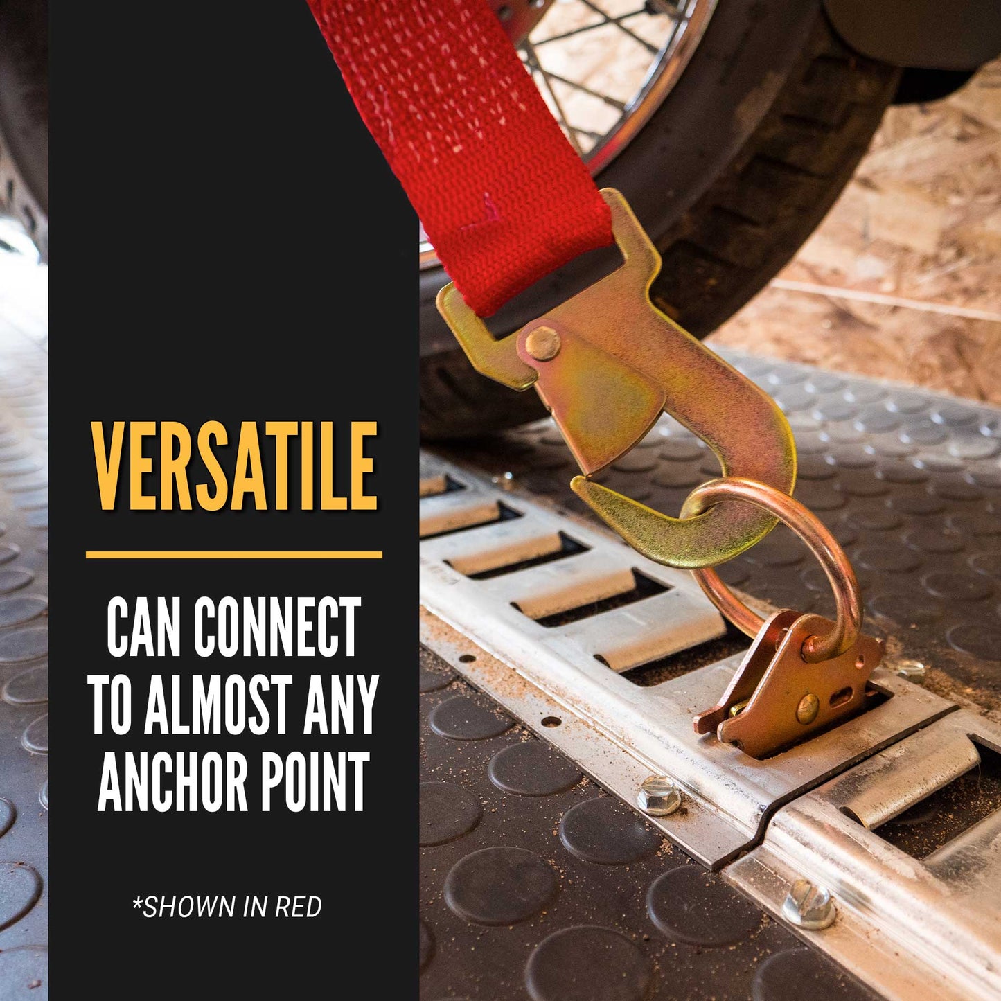 30' ratchet strap - flat snap hooks connect to a variety of anchor points