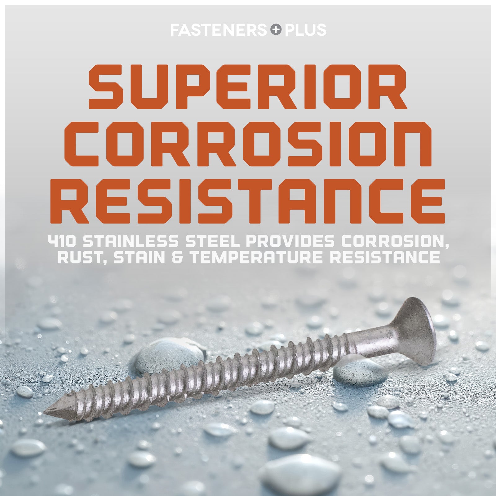 Superior Corrosion Resistance - 410 Stainless Steel provides corrosion, rust, stain, and temperature resistance
