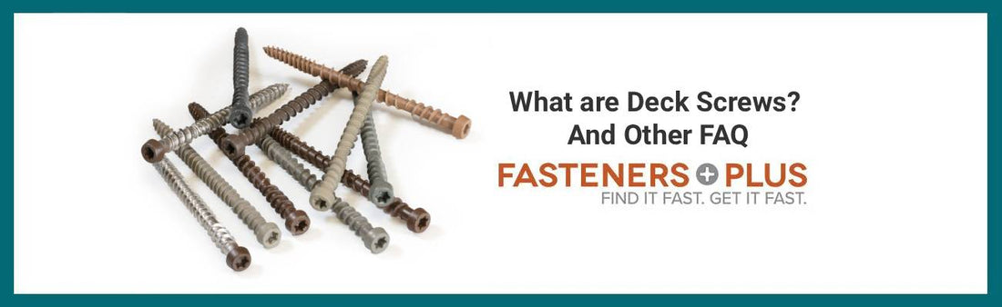 What are Deck Screws? FAQ and More