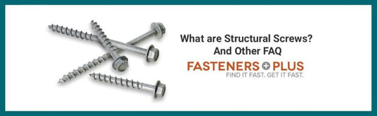 What are Structural Screws? And Other FAQ