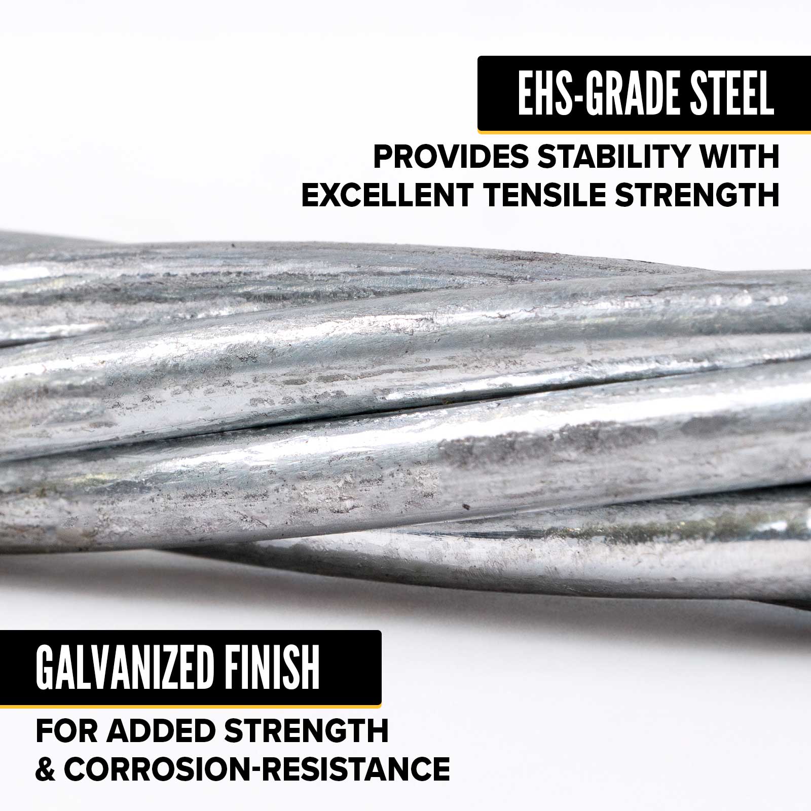9/16" EHS grade guy wire provides extra strength and stability