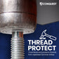 Thread Protect - Chamfered end protects threads from repeated hammer strikes 