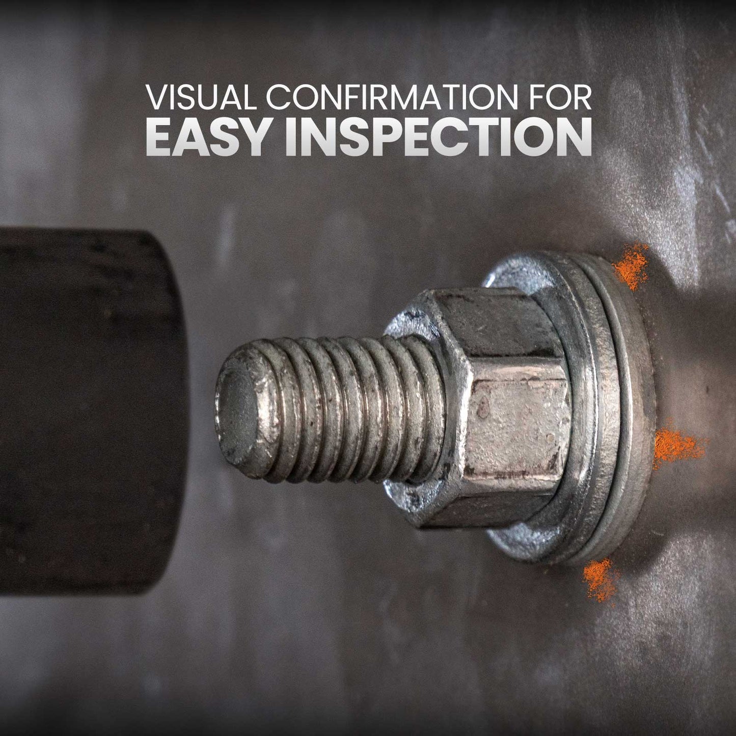 visual confirmation for easy inspection