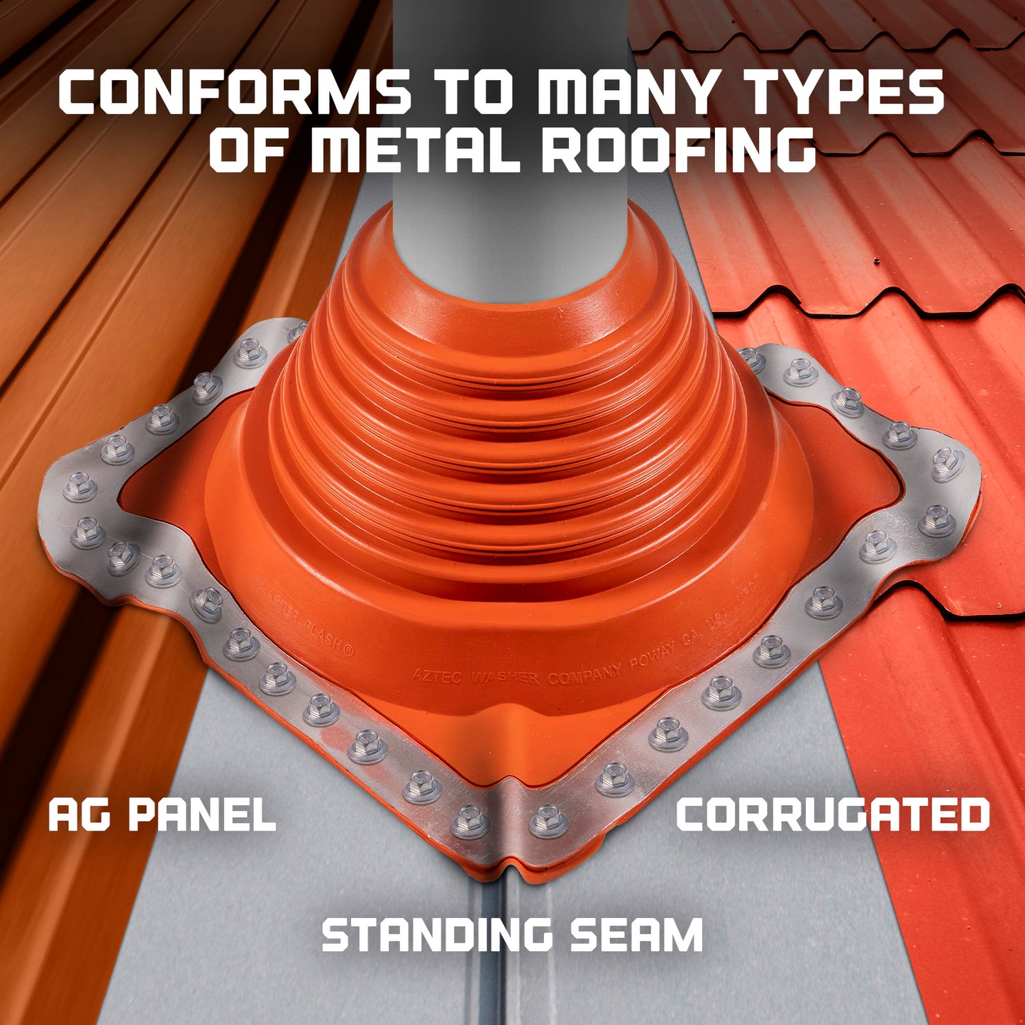Conforms to many types of metal roofing 