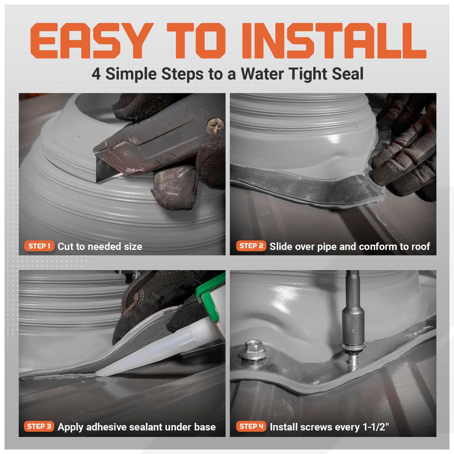 Easy to install - 4 simple steps to a water tight seal