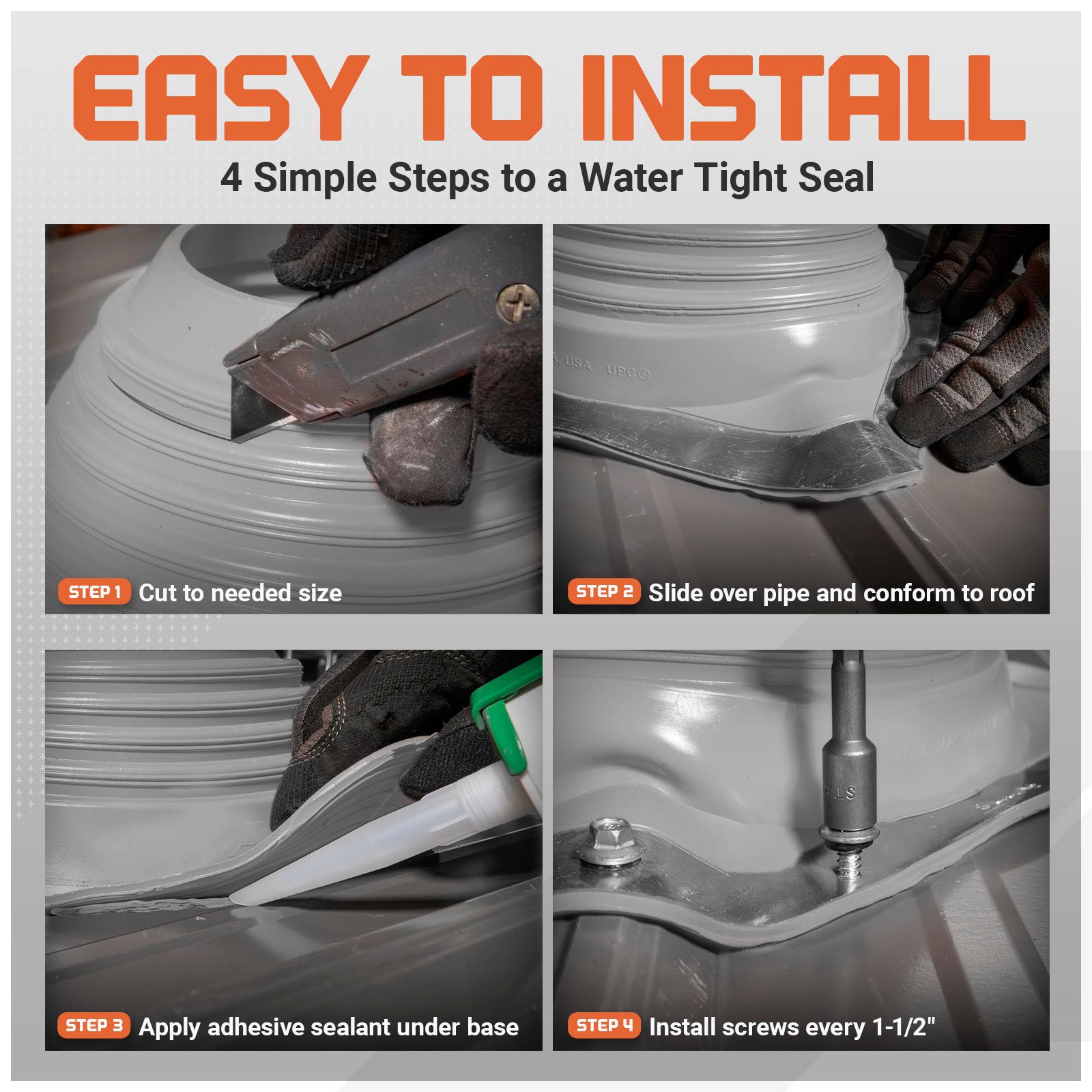 Easy to install - 4 simple steps to a water tight seal