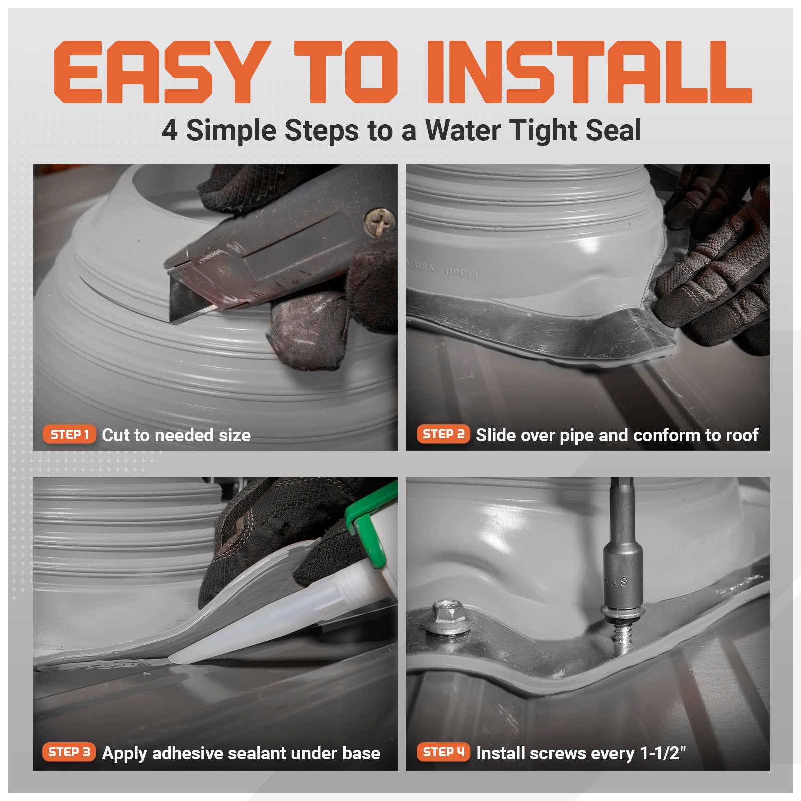 Easy to install - 4 simple steps to a water tight seal